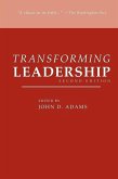 Transforming Leadership, Second Edition (eBook, ePUB)