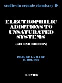 Electrophilic Additions to Unsaturated Systems (eBook, PDF)