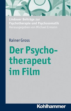 Der Psychotherapeut im Film (eBook, ePUB) - Gross, Rainer