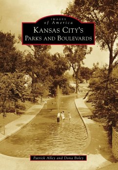 Kansas City's Parks and Boulevards (eBook, ePUB) - Alley, Patrick