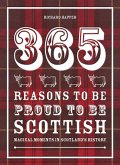 365 Reasons to be Proud to be Scottish (eBook, ePUB)