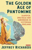 The Golden Age of Pantomime (eBook, ePUB)