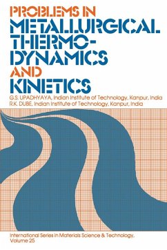Problems in Metallurgical Thermodynamics and Kinetics (eBook, PDF) - Upadhyaya, G. S.; Dube, R. K.