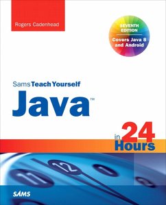 Java in 24 Hours, Sams Teach Yourself (Covering Java 8) (eBook, PDF) - Cadenhead, Rogers