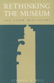Rethinking the Museum and Other Meditations (eBook, ePUB) Rethinking the Museum and Other Meditations (eBook, ePUB)