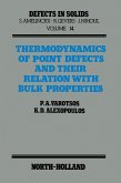 Thermodynamics of Point Defects and Their Relation with Bulk Properties (eBook, PDF)