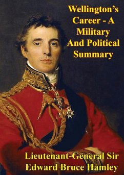 Cover Wellington's Career - A Military And Political Summary (eBook, ePUB)