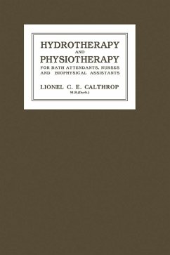 Hydrotherapy and Physiotherapy (eBook, PDF) - Calthrop, Lionel C. E.