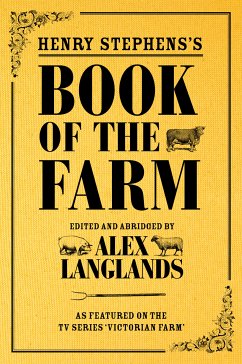 Henry Stephens's Book of the Farm (eBook, ePUB) - Langlands, Alex