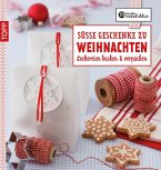 Die kreative Manufaktur - Süße Geschenke zu Weihnachten (eBook, PDF)
