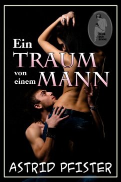 Ein Traum von einem Mann (eBook, ePUB) - Pfister, Astrid