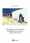 Il Risorgimento dei Macchiaioli. Sociologia di un movimento artistico ottocentesco (eBook, PDF)