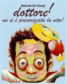 dottore! mi si è precarizzata la vita (eBook, ePUB)