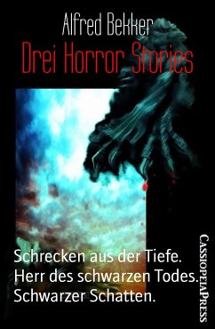 Drei Horror Stories (eBook, ePUB) - Bekker, Alfred