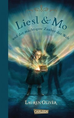 Liesl & Mo und der mächtigste Zauber der Welt (eBook, ePUB) - Oliver, Lauren