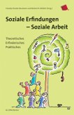 Soziale Erfindungen - Soziale Arbeit