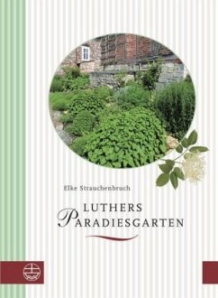 Luthers Paradiesgarten - Strauchenbruch, Elke