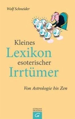 Kleines Lexikon esoterischer Irrtümer - Schneider, Wolf