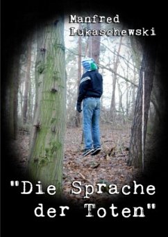 Die Sprache der Toten - Lukaschewski, Manfred