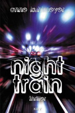 Nighttrain - Kuhlmeyer, Anne