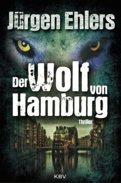 Der Wolf von Hamburg - Ehlers, Jürgen