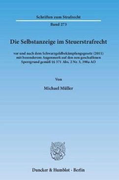 Die Selbstanzeige im Steuerstrafrecht - Müller, Michael