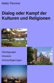 Dialog oder Kampf der Kulturen und Religionen