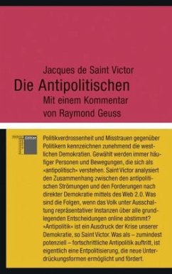 Die Antipolitischen - Saint Victor, Jacques de