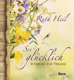 Sei glücklich - Heil, Ruth