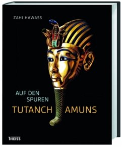 Auf den Spuren Tutanchamuns - Hawass, Zahi