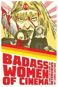 Badass Women of Cinema - A Collection of Interviews - Watson, Chris