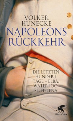 Napoleons Rückkehr - Hunecke, Volker