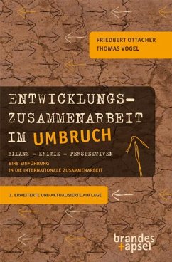 Entwicklungszusammenarbeit im Umbruch - Ottacher, Friedbert;Vogel, Thomas
