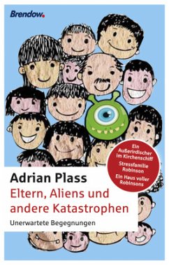 Eltern, Aliens und andere Katastrophen - Plass, Adrian