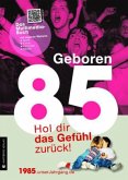 Geboren 85 - Das Multimedia-Buch