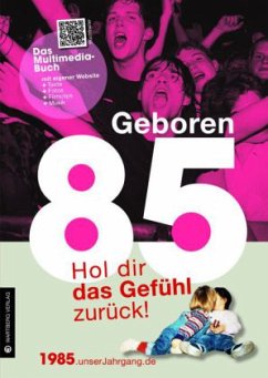Geboren 85 - Das Multimedia-Buch - Zimmerjan, Hendrik;Graf, Katrin