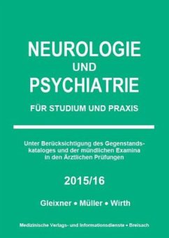 Neurologie und Psychiatrie für Studium und Praxis 2015/16 - Gleixner, Christiane; Müller, Markus; Wirth, Steffen-Boris