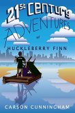 21st Century Adventures of Huckleberry Finn