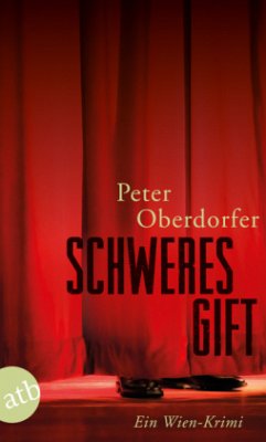 Schweres Gift - Oberdorfer, Peter