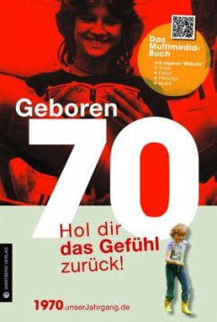Geboren 70 - Das Multimedia-Buch - Rickling, Matthias;Tornau, Katja