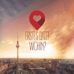 Erstes Date! Wohin? - Hegmann, Eric;&amp; PARSHIP, epubli