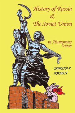 HISTORY OF RUSSIA AND THE SOVIET UNION in Humorous Verse - Ramet, Sabrina P.