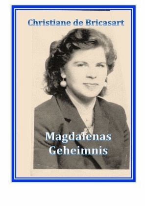 magdalena's geheimnis.