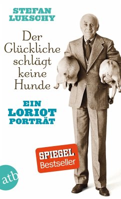 Der Glückliche schlägt keine Hunde - Lukschy, Stefan