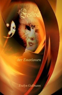 Festival der Emotionen - Goßmann, Evelyn