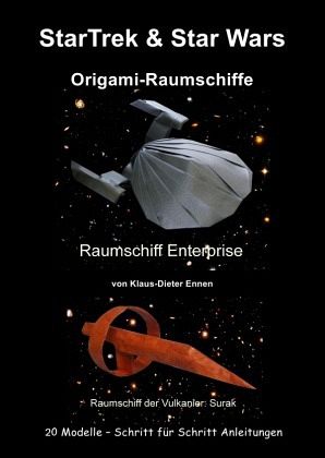 StarTrek & Star Wars - Origami-Raumschiffe StarTrek & Star Wars - Origami-Raumschiffe