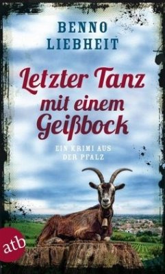 Letzter Tanz mit einem Geißbock / Stephan Bick Bd.2 - Liebheit, Benno