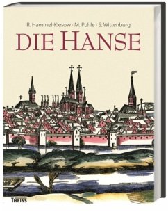 Die Hanse - Hammel-Kiesow, Rolf;Puhle, Matthias;Wittenburg, Siegfried