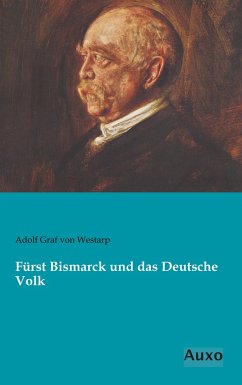 Fürst Bismarck und das Deutsche Volk - Westarp, Adolf von