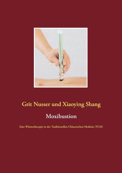 Moxibustion - Nusser, Grit;Shang, Xiaoying